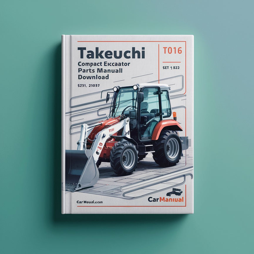 Takeuchi TB016 Compact Excavator Parts Manual Download (SN: 11600003-11609631) PDF