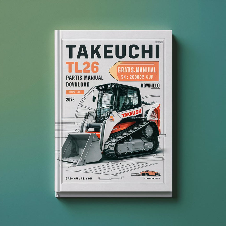 Takeuchi TL26 Crawler Loader Parts Manual Download (SN: 2620002 and up) PDF