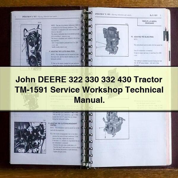 John DEERE 322 330 332 430 Tracteur TM-1591 Manuel technique d'atelier de service. Téléchargement PDF