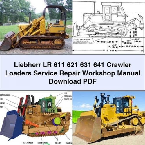 Liebherr LR 611 621 631 641 Crawler Loaders Service Repair Workshop Manual Download PDF