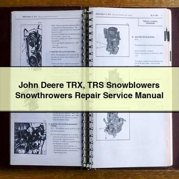 John Deere TRX TRS Snowblowers Snowthrowers Repair Service Manual