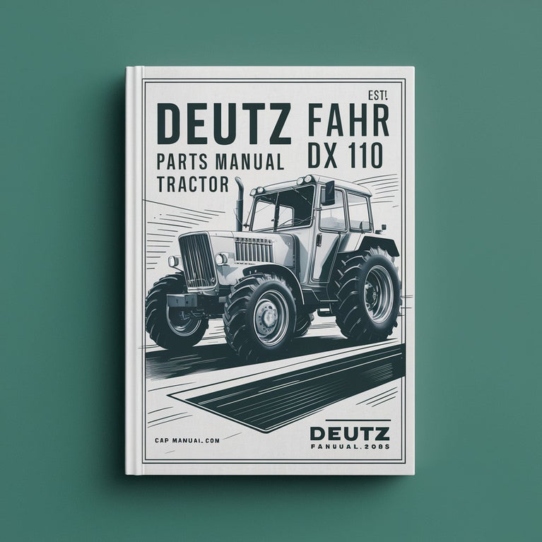 Deutz Fahr DX 110 Parts Manual and Tractor Service