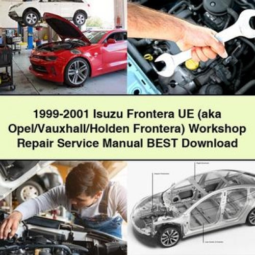 1999-2001 Isuzu Frontera UE (aka Opel/Vauxhall/Holden Frontera) Workshop Repair Service Manual Best Download PDF