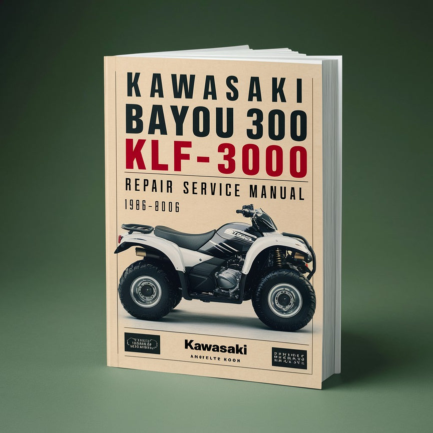 KAWASAKI Bayou 300 KLF 300 1986-2006 Repair Service Manual 1987 1988 1989 1990 1991 1992 1993 1994 1995 1996 1997 1998 1999 2000 2001 2002 2003 2004 2005