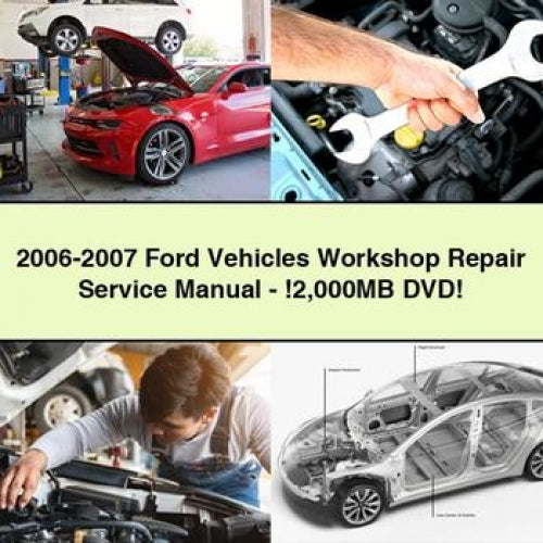 2006-2007 Ford Vehicles Workshop Repair Service Manual - 2 000MB DVD PDF Download