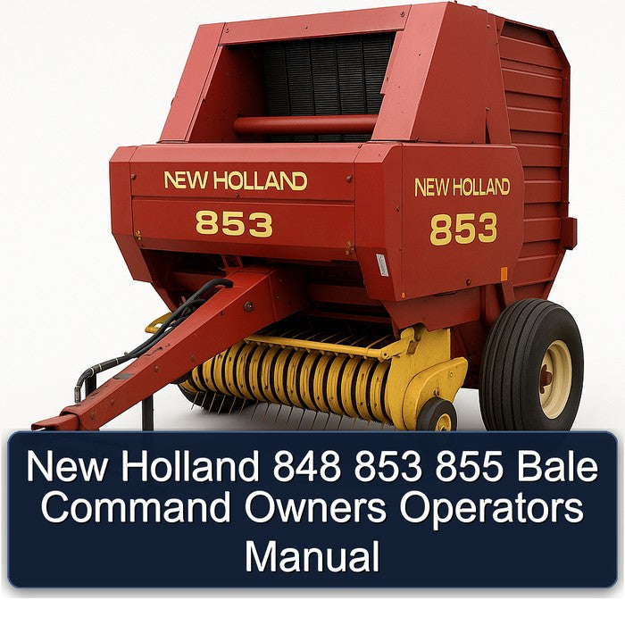 New Holland 848 853 855 Bale Command Owners Operators Operator's Manual