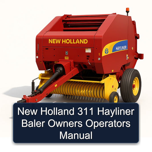 New Holland 311 Hayliner Baler Owners Operators Operator's Manual