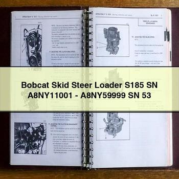 Bobcat Skid Steer Loader S185 SN A8NY11001-A8NY59999 SN 53