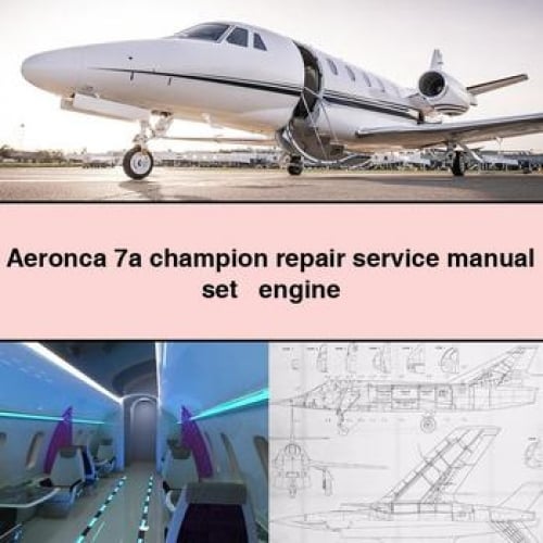 Aeronca 7a champion Repair Service Manual set + engine PDF Download