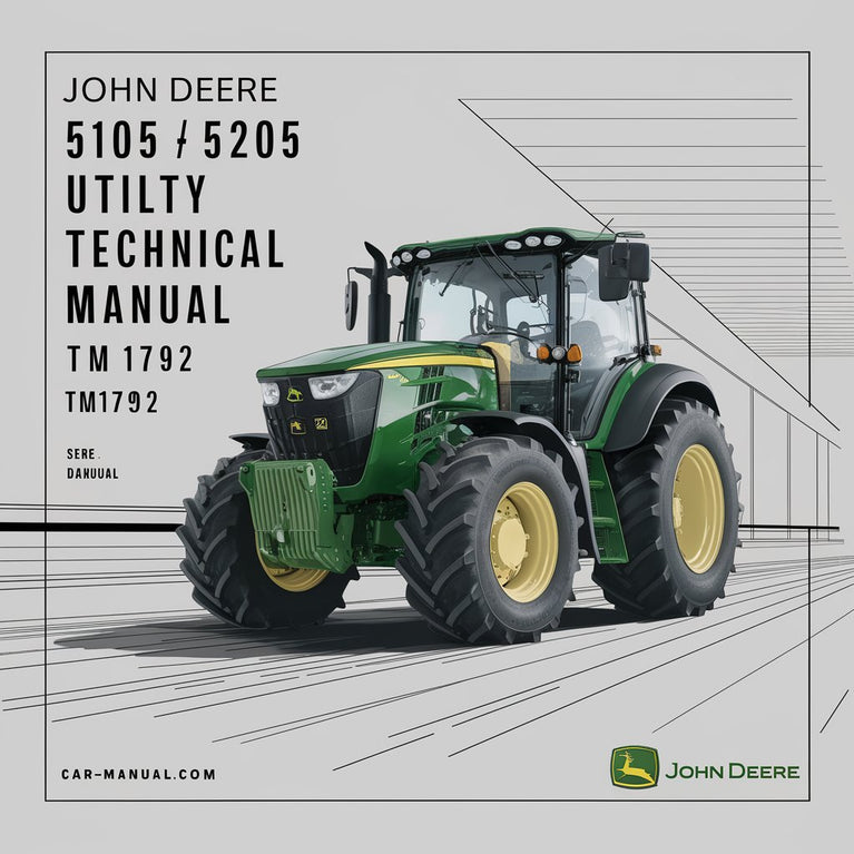 John Deere 5105 5205 Utility Tractors Service Technical Manual TM1792