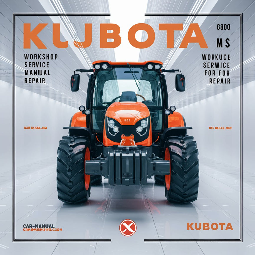 Kubota M 6800 S Manuel d'entretien d'atelier pour réparation Télécharger le PDF