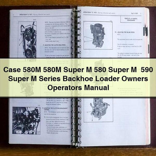 Case 580M 580M Super M 580 Super M+ 590 Super M Series Backhoe Loader Owners Operators Manual
