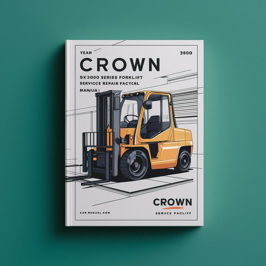 Crown SX3000 Series Forklift Service Repair Factory Manual Instant Download PDF