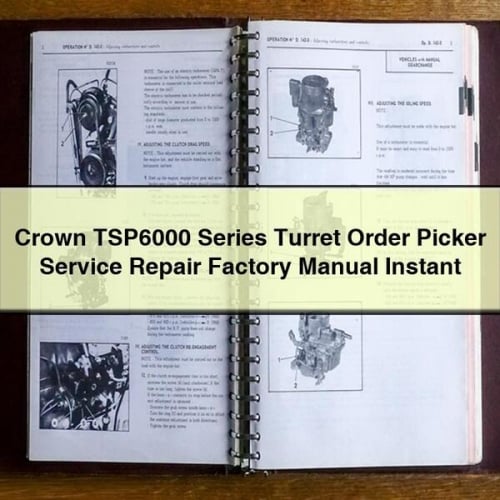 Crown TSP6000 Series Turret Order Picker Service Repair Factory Manual Instant Download PDF