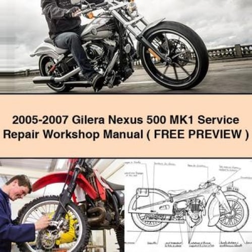 2005-2007 Gilera Nexus 500 MK1 Service Repair Workshop Manual ( FREE PREVIEW ) PDF Download