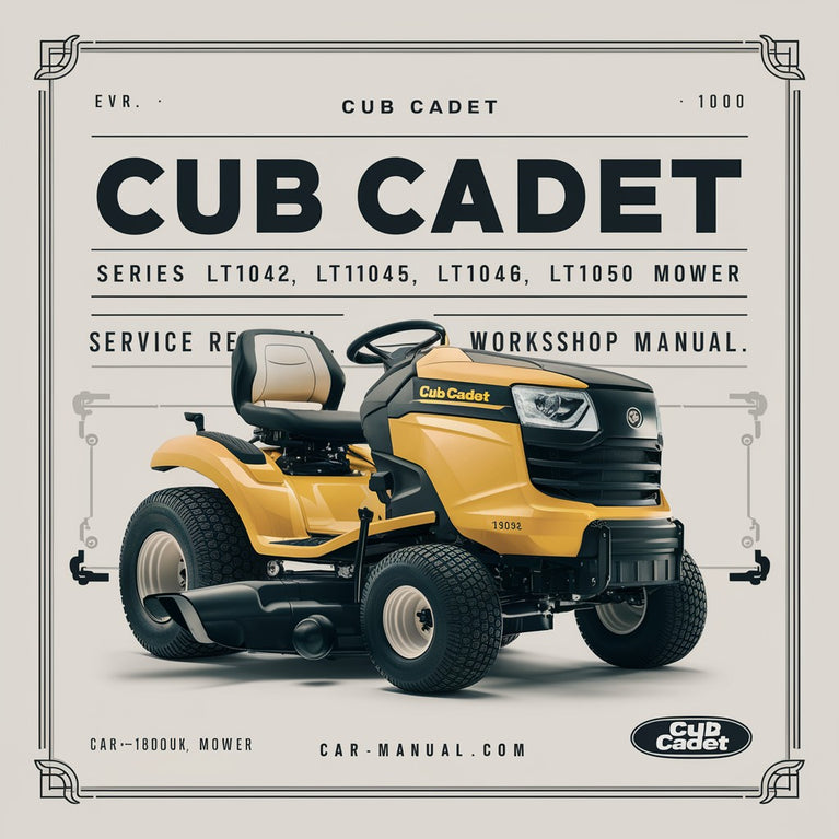 Cub Cadet Series 1000 LT1042 LT1045 LT1046 LT1050 Rider Mower Service Repair Workshop Manual  Pdf