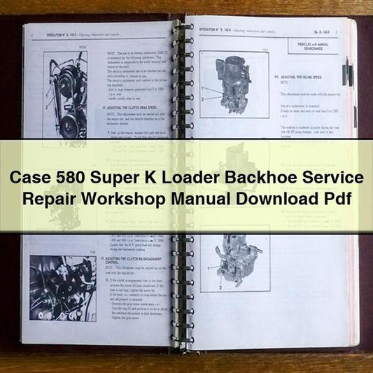 Case 580 Super K Loader Backhoe Service Repair Workshop Manual