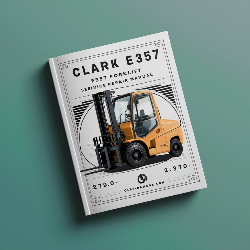 CLARK E357 FORKLIFT Service Repair Manual PDF Download