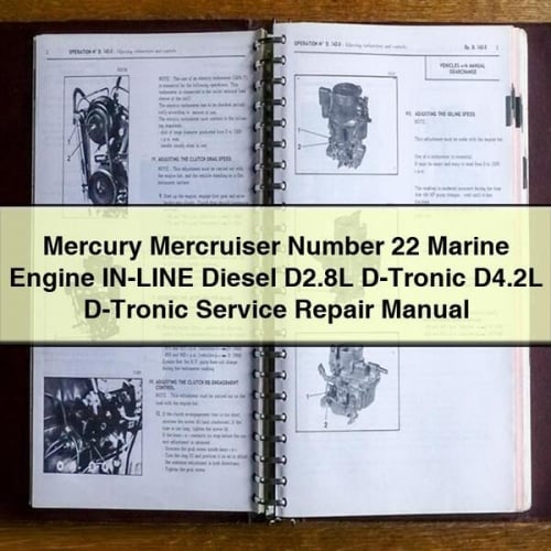 Mercury Mercruiser Number 22 Marine Engine IN-LINE Diesel D2.8L D-Tronic D4.2L D-Tronic Service Repair Manual Download PDF