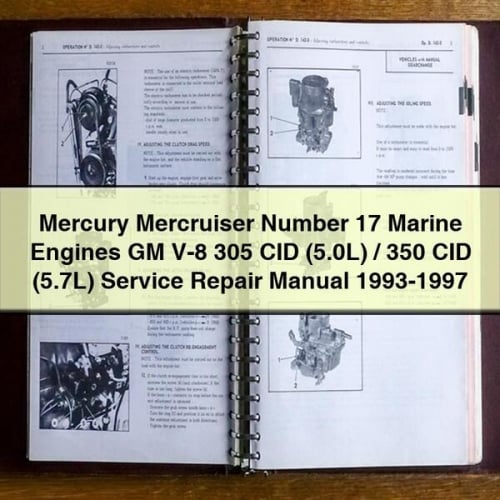 Mercury Mercruiser Number 17 Marine EngineS GM V-8 305 CID (5.0L) / 350 CID (5.7L) Service Repair Manual 1993-1997 Download PDF