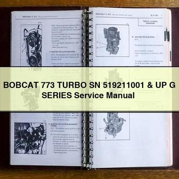 BOBCAT 773 Turbo SN 519211001 & UP G Series Service Repair Manual