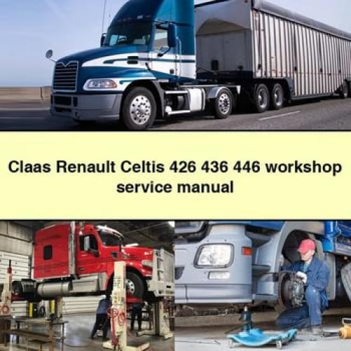 Claas Renault Celtis 426 436 446 Workshop Service Manual PDF Download