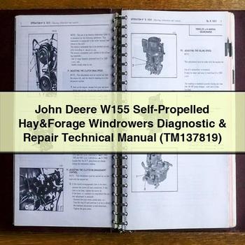 John Deere W155 Self-Propelled Hay&Forage Windrowers Diagnostic & Repair Technical Manual (TM137819)