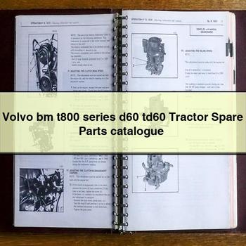 Catalogue de pièces de rechange pour tracteur Volvo bm t800 série d60 td60