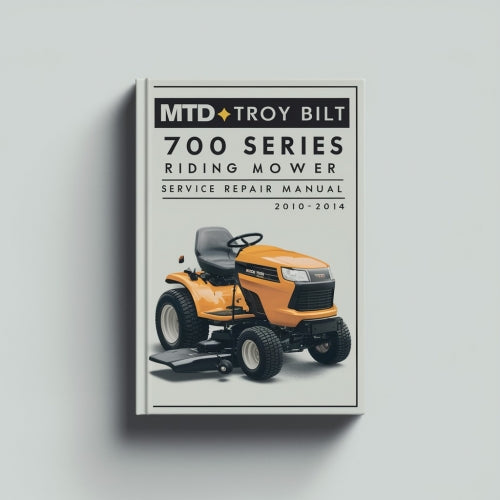 Troy-Bilt 700 Series Riding Mower Service & Repair Manual (2010-2014)