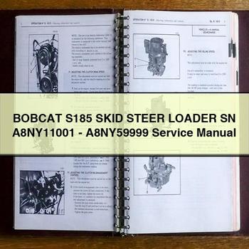 BOBCAT S185 SKID Steer Loader SN A8NY11001-A8NY59999 Service Repair Manual