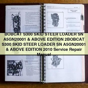 BOBCAT S300 SKID Steer Loader SN A5GN20001 & Above EDITION 2BOBCAT S300 SKID Steer Loader SN A5GN20001 & Above EDITION 2010 Service Repair Manual