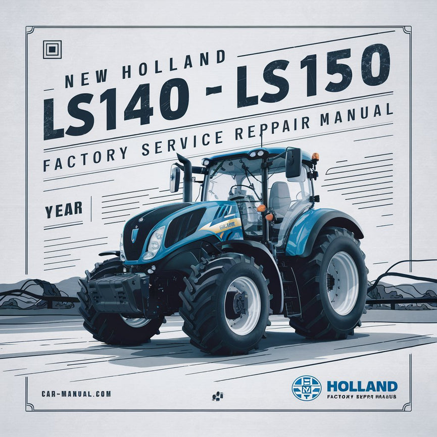 Manual de reparación del servicio de fábrica New Holland LS140 LS150 Descargar PDF