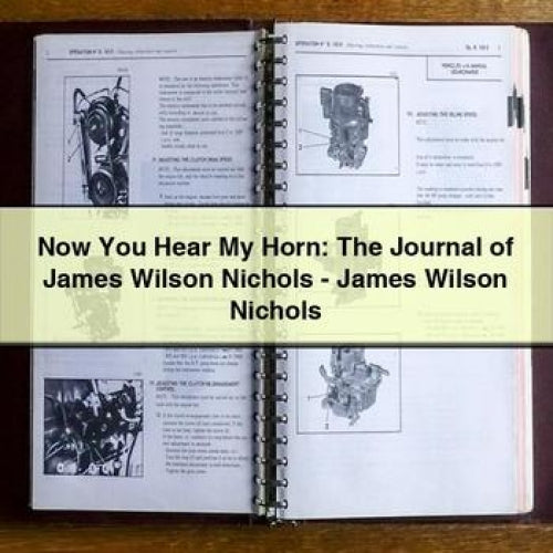 Now You Hear My Horn: The Journal of James Wilson Nichols - James Wilson Nichols