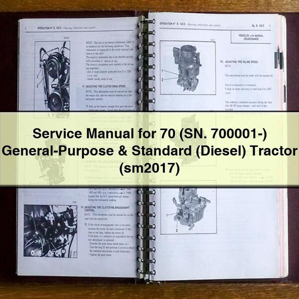 Service Repair Manual for 70 (SN. 700001-) General-Purpose & Standard (Diesel) Tractor (sm2017)