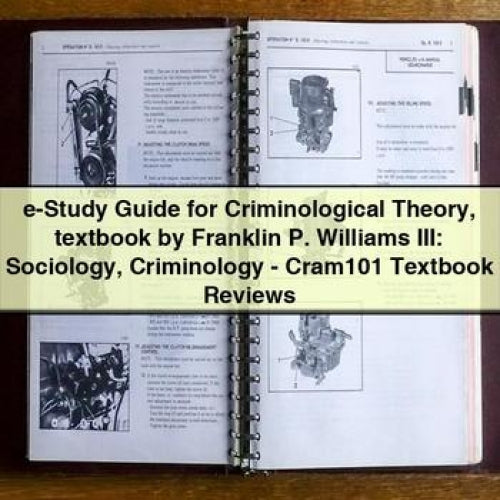 e-Study Guide for Criminological Theory textbook by Franklin P. Williams III: Sociology Criminology - Cram101 Textbook Reviews