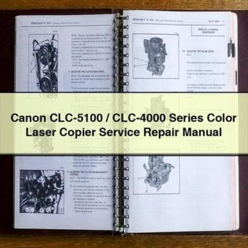 Canon CLC-5100 / CLC-4000 Series Color Laser Copier Service Repair Manual PDF Download