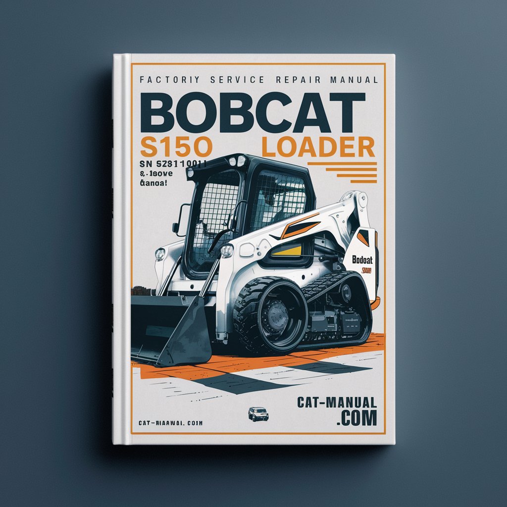 BOBCAT S150 SKID Steer Loader SN 529811001 & Above Factory Service Repair Manual