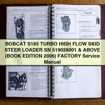 BOBCAT S185 Turbo High FLOW SKID Steer Loader SN 519028001 & Above (Book EDITION 2006) Factory Service Repair Manual