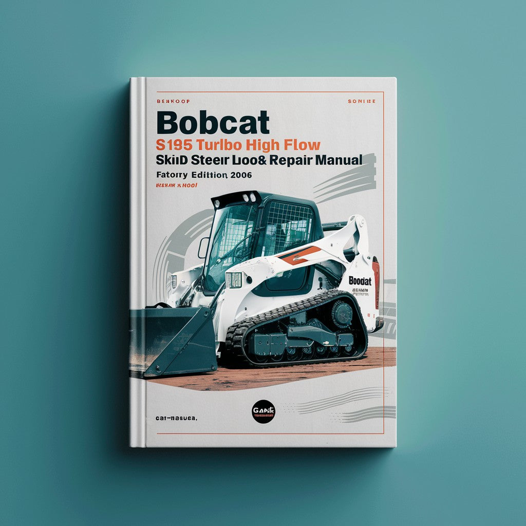 BOBCAT S185 Turbo High FLOW SKID Steer Loader SN 525111001 & Above (Book EDITION 2006) Factory Service Repair Manual
