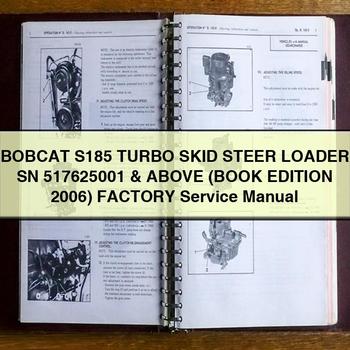 BOBCAT S185 Turbo SKID Steer Loader SN 517625001 & Above (Book EDITION 2006) Factory Service Repair Manual