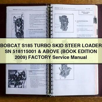 BOBCAT S185 Turbo SKID Steer Loader SN 518115001 & Above (Book EDITION 2009) Factory Service Repair Manual