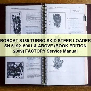 BOBCAT S185 Turbo SKID Steer Loader SN 519215001 & Above (Book EDITION 2009) Factory Service Repair Manual