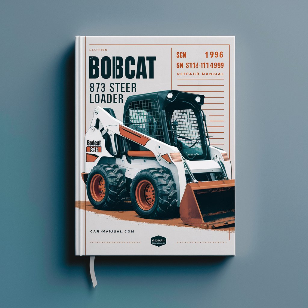 BOBCAT 873 SKID Steer Loader SN 514114999 & BELOW EDITION 1996 Service Repair Manual