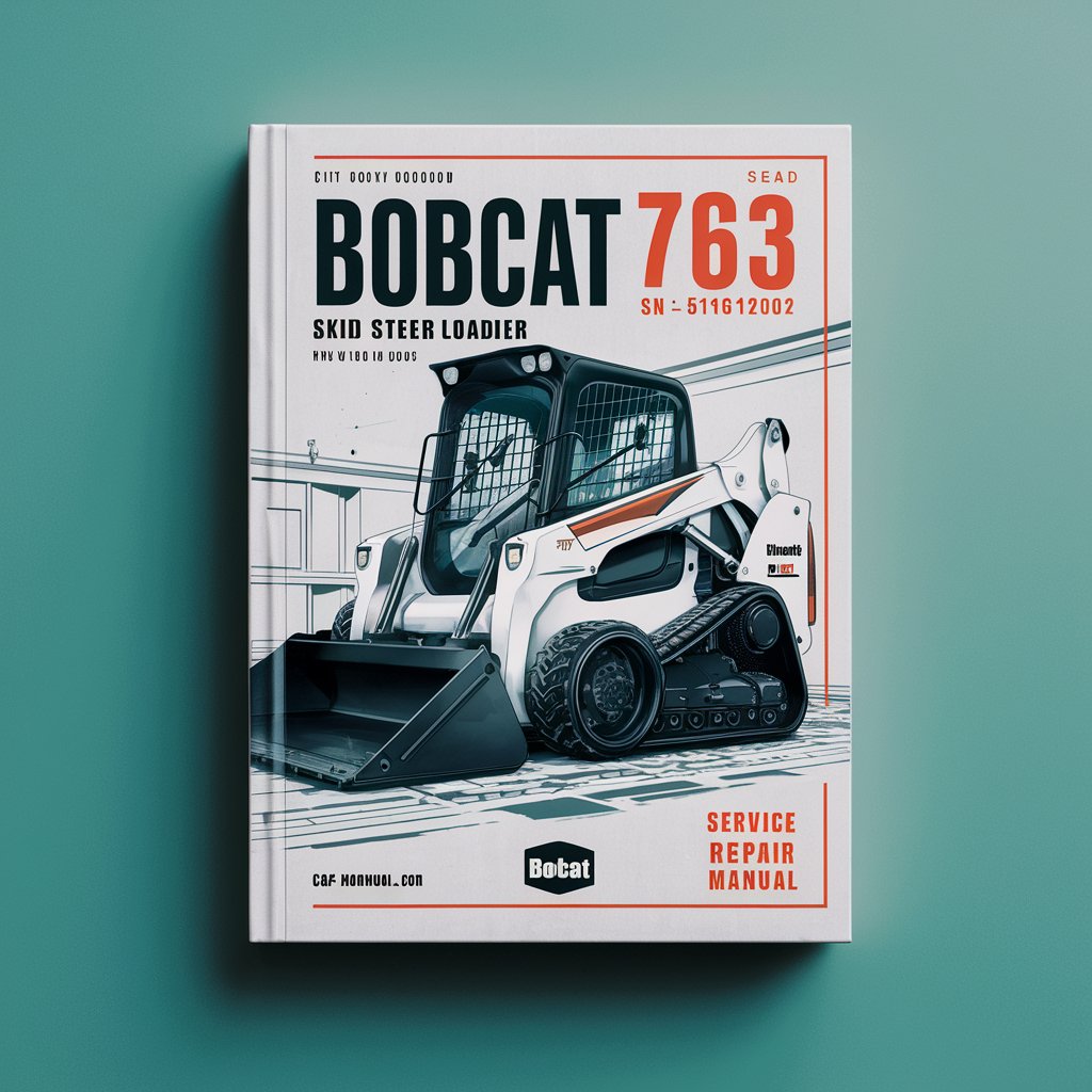 BOBCAT 763 SKID Steer Loader SN 512612001 THRU 512619999 Service Repair Manual