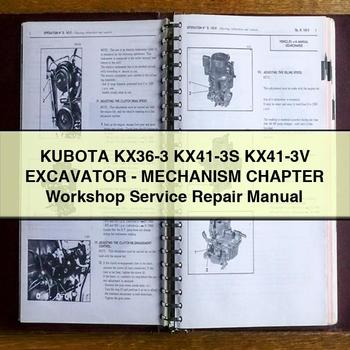 Excavatrice KUBOTA KX36-3 KX41-3S KX41-3V - CHAPITRE MÉCANISME Service d'atelier Manuel de réparation PDF Télécharger