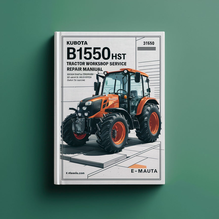 KUBOTA B1550 B1550HST Tractor Workshop Service Repair Manual