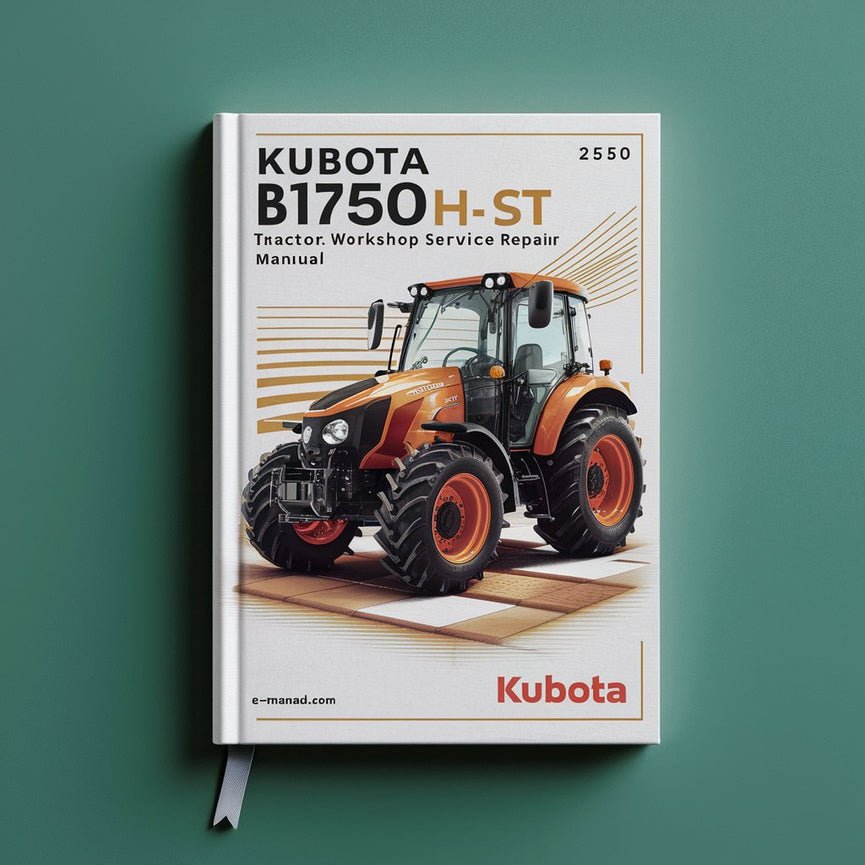 KUBOTA B1750 B1750HST Tractor Workshop Service Repair Manual