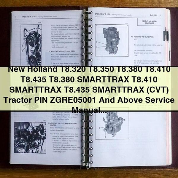 New Holland T8.320 T8.350 T8.380 T8.410 T8.435 T8.380 SMARTTRAX T8.410 SMARTTRAX T8.435 SMARTTRAX (CVT) Tractor PIN ZGRE05001 And Above Service Repair Manual