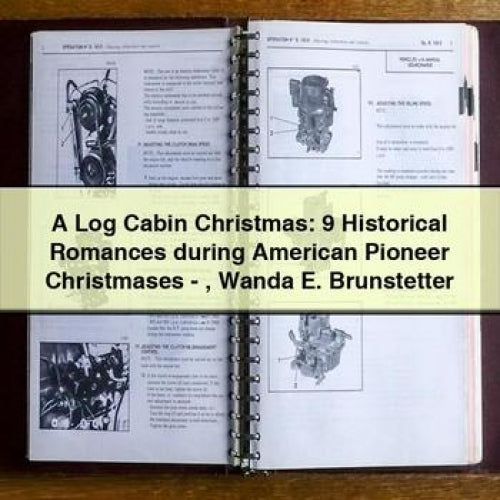 A Log Cabin Christmas: 9 Historical Romances during American Pioneer Christmases - Wanda E. Brunstetter