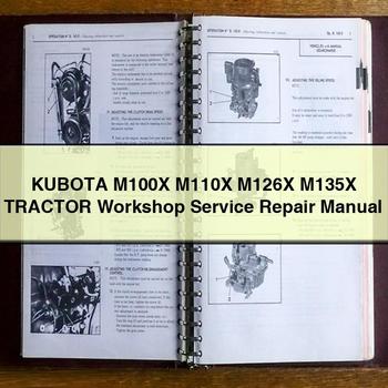 Kubota M100X M110X M126X M135X Tractor Service Repair Workshop Manual